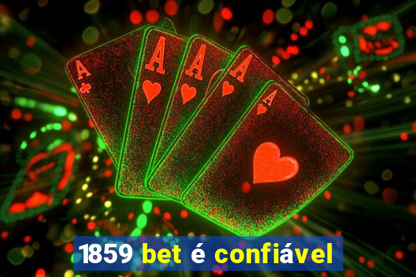 1859 bet é confiável